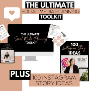 The Ultimate Social Media Planning Toolkit + 100 Instagram Story Ideas